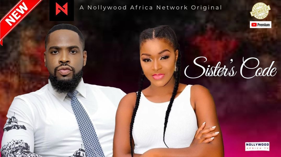 SISTERS CODE - Starring CHA CHA EKE FAANI, PRINCE UGO  latest Nollywood Movie