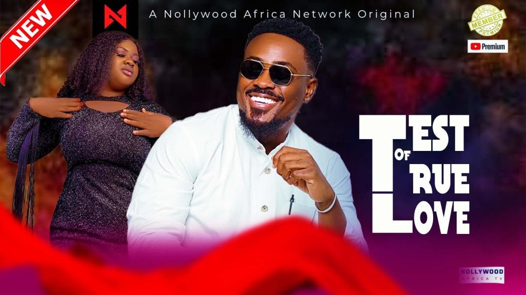 ⁣TEST OF TRUE LOVE - STARRING TOOSWEET ANNAN, JOSEPHINE AKPEDE